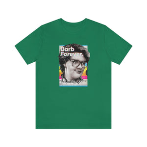 Barb Forever - Unisex Jersey Short Sleeve Tee