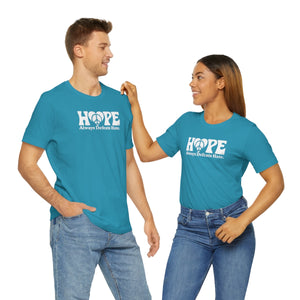 Hope Always Defeats Hate - Unisex Jersey Short Sleeve Tee