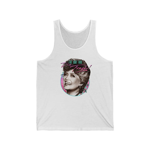 EAT DIRT AND DIE, TRASH! - Unisex Jersey Tank