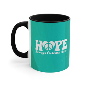 Hope Always Defeats Hate - 11oz Accent Mug (Australian Printed)