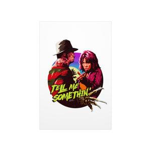 Tell Me Somethin' - Premium Matte vertical posters