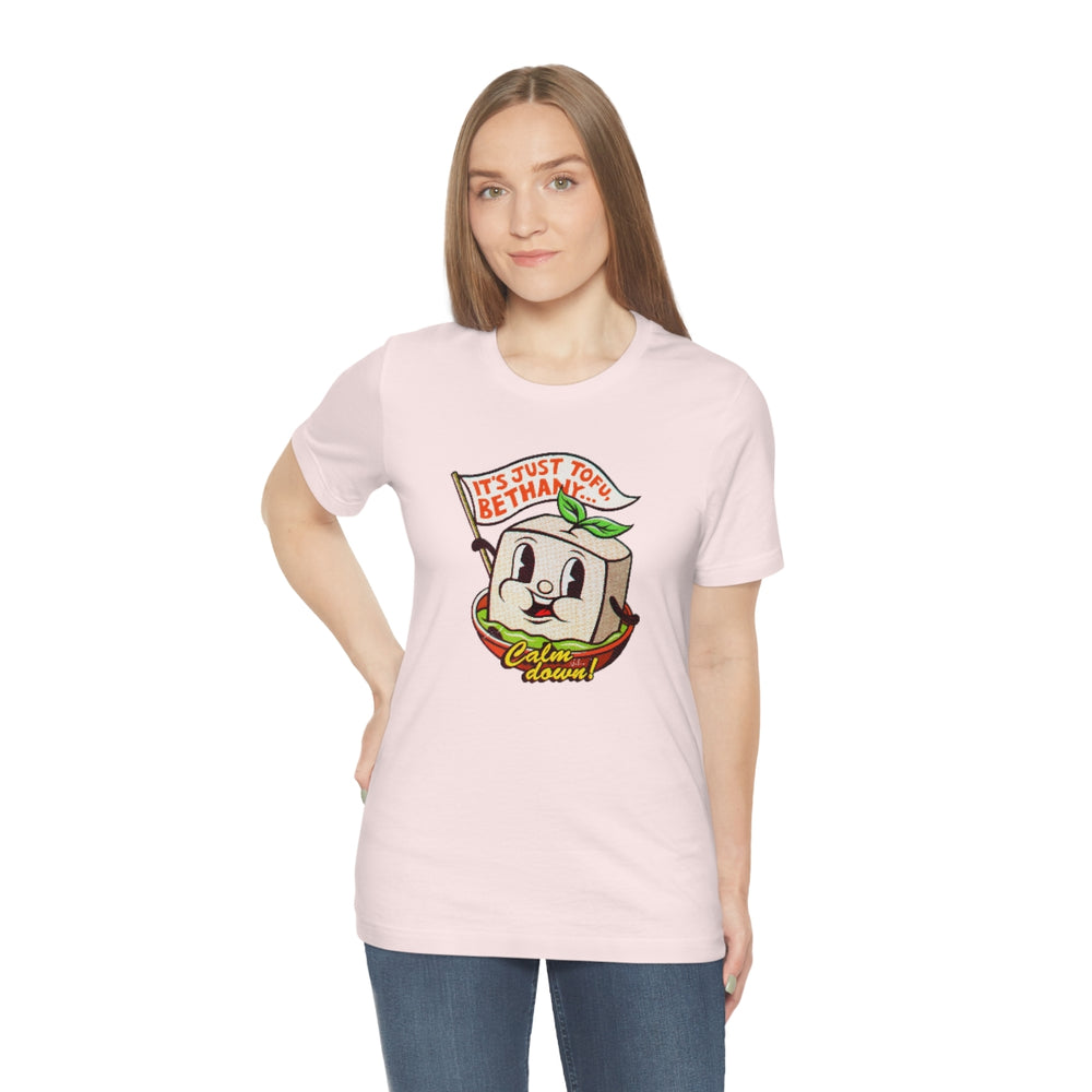 It's Just Tofu, Bethany - Unisex Jersey Short Sleeve Tee