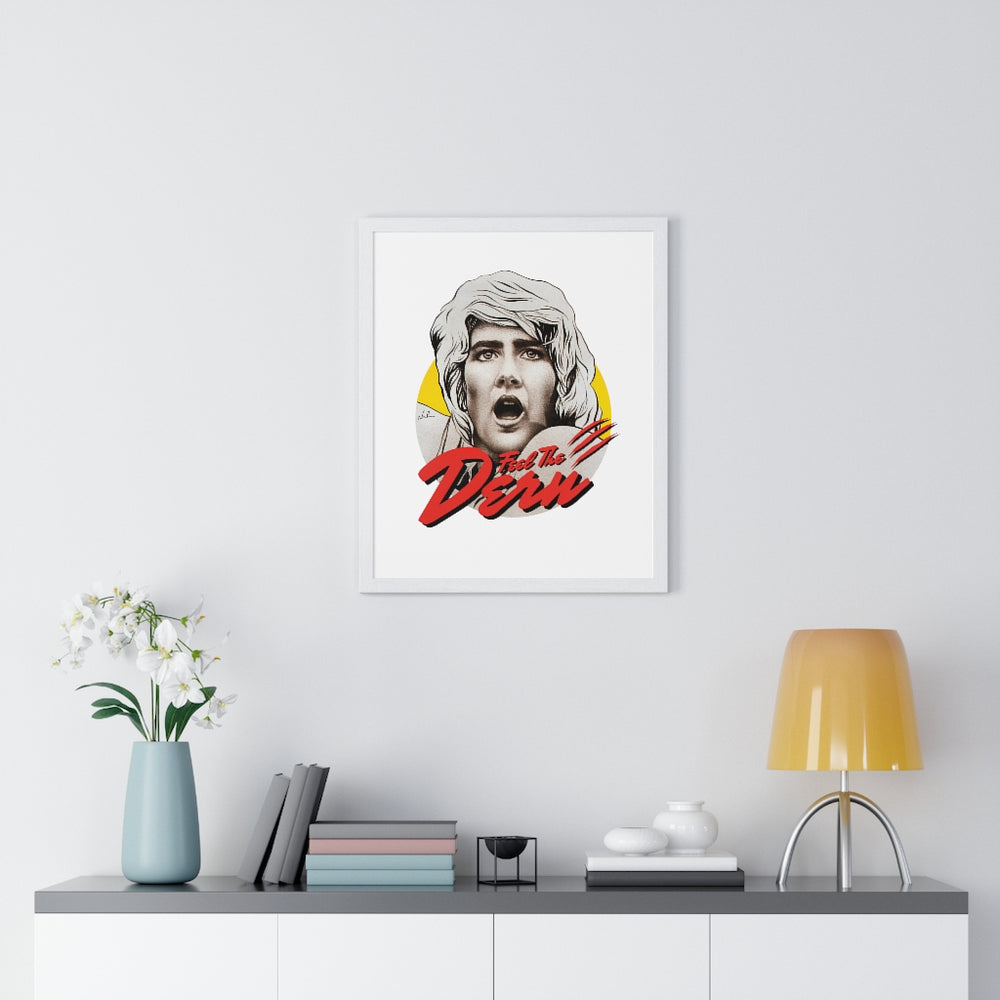 Feel The Dern - Premium Framed Vertical Poster