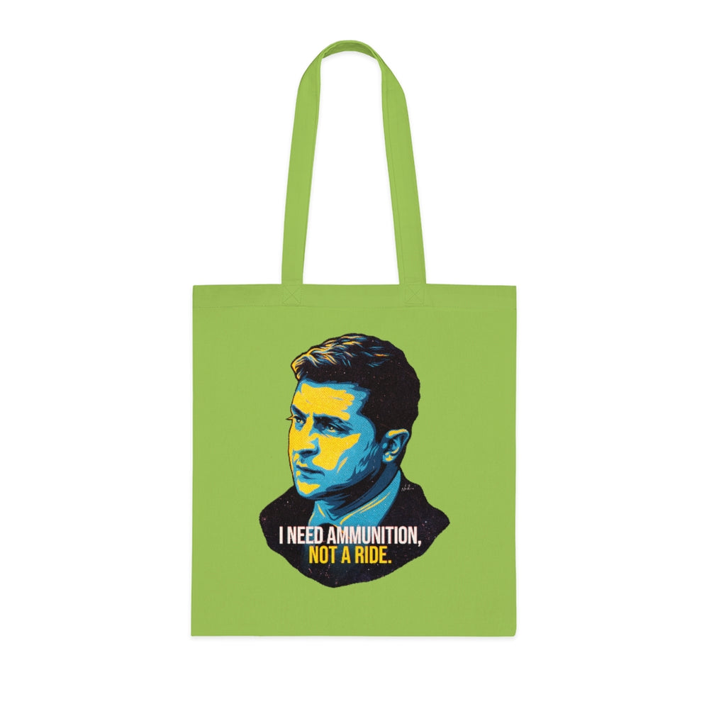 I Need Ammunition, Not A Ride - Cotton Tote