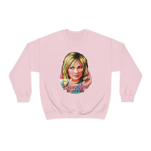I Love You, But I Love Me More - Unisex Heavy Blend™ Crewneck Sweatshirt