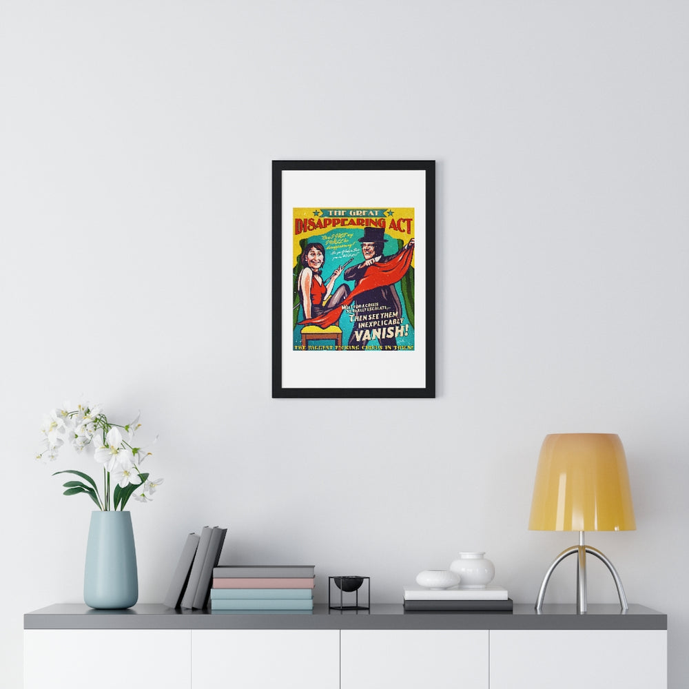 The Great Disappearing Act - Premium Framed Vertical Poster