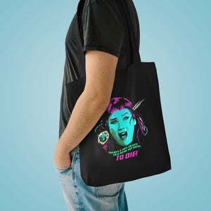 We're All Going To Die! [Australian-Printed] - Cotton Tote Bag