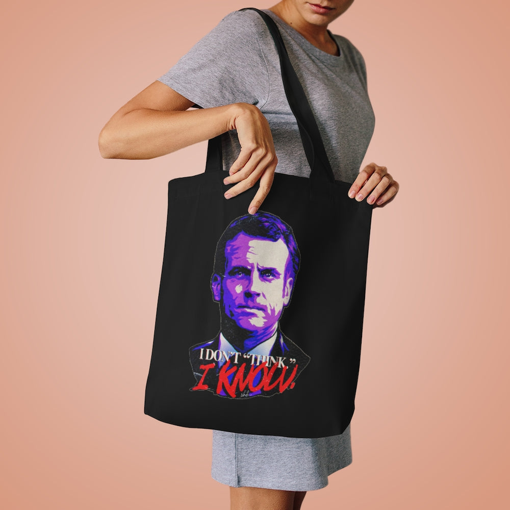 I Don’t Think - I Know [Australian-Printed] - Cotton Tote Bag