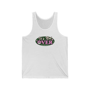 It's Not Over - Unisex Jersey Tank - Unisex Jersey Tank