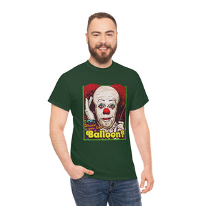 Would You Like A Balloon? [Australian-Printed] - Unisex Heavy Cotton Tee