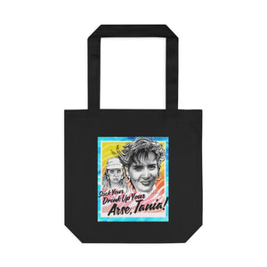 Stick Your Drink Up Your Arse, Tania! [Australian-Printed] - Cotton Tote Bag