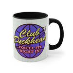 CLUB DICKHEAD (Australian Printed) - 11oz Accent Mug