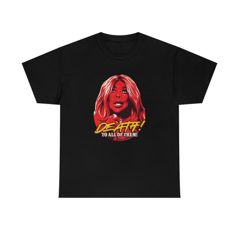 Death! To All Of Them! [Australian-Printed] - Unisex Heavy Cotton Tee
