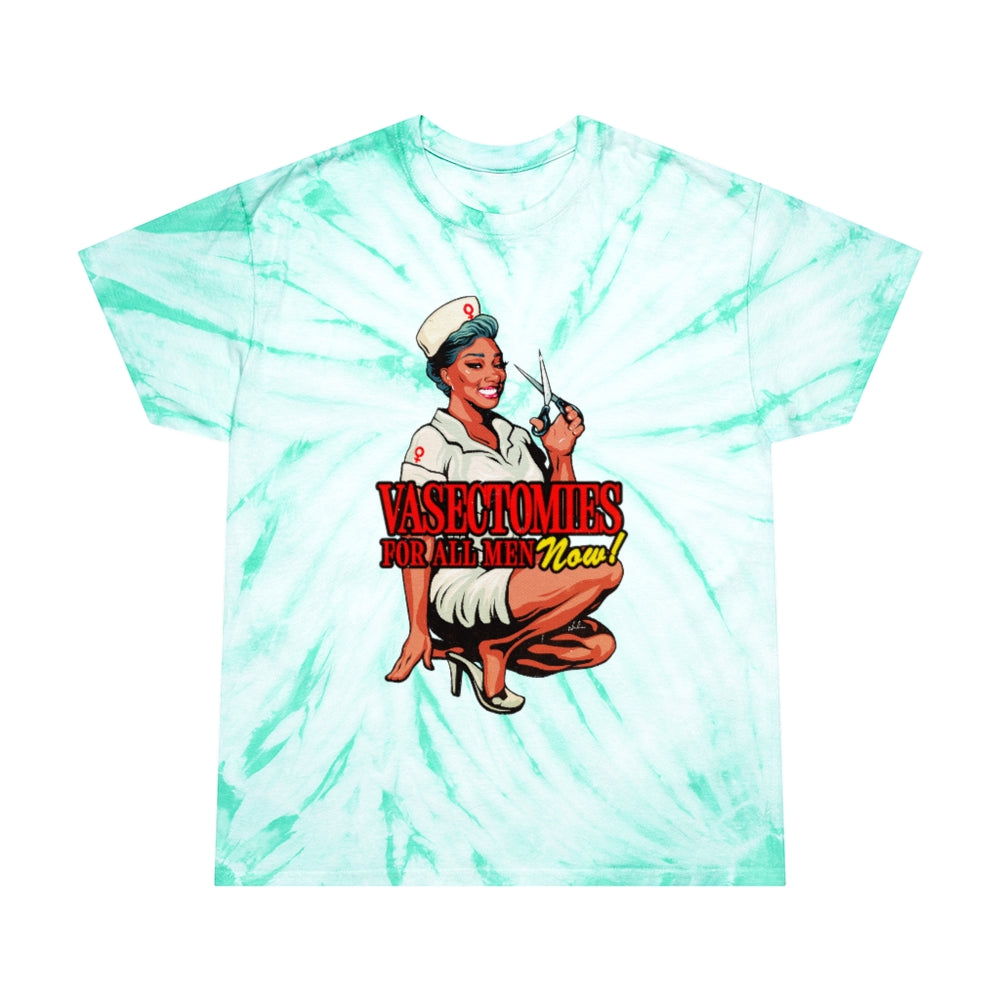 Vasectomies For All Men Now! - Tie-Dye Tee, Cyclone