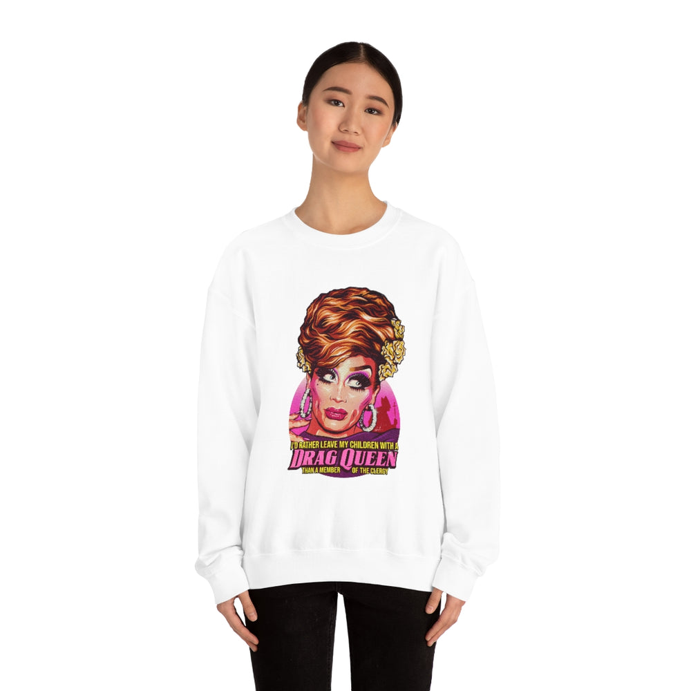 I'd Rather Leave My Children With A Drag Queen [Australian-Printed] - Unisex Heavy Blend™ Crewneck Sweatshirt