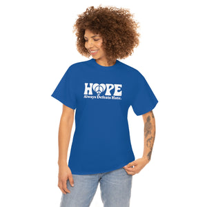 Hope Always Defeats Hate [Australian-Printed] - Unisex Heavy Cotton Tee