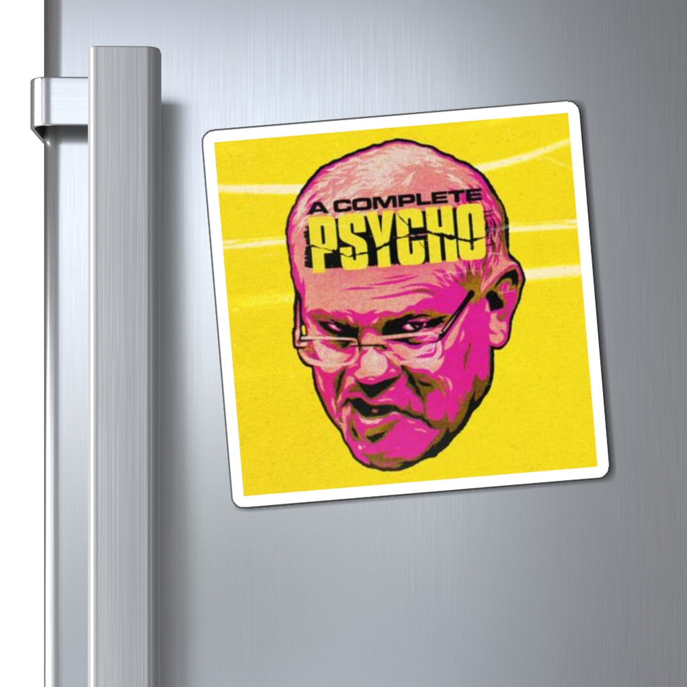 A Complete Psycho - Magnets