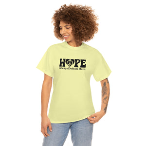 Hope Always Defeats Hate [Australian-Printed] - Unisex Heavy Cotton Tee