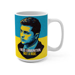 I NEED AMMUNITION, NOT A RIDE - Mug 15 oz