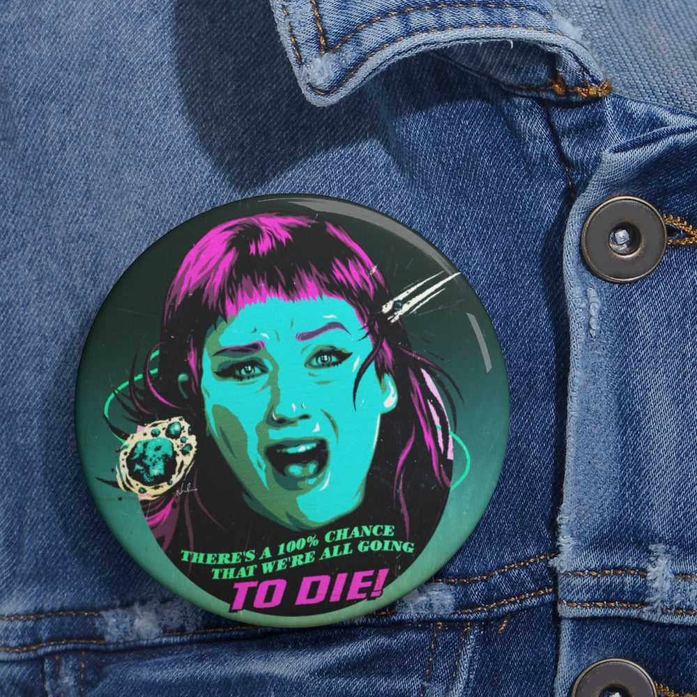 We're All Going To Die! - Pin Buttons