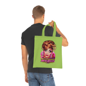 I'd Rather Leave My Children With A Drag Queen - Cotton Tote