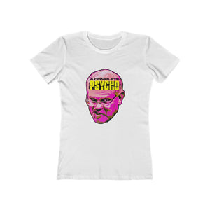 A Complete Psycho [Australian-Printed] - Women's The Boyfriend Tee