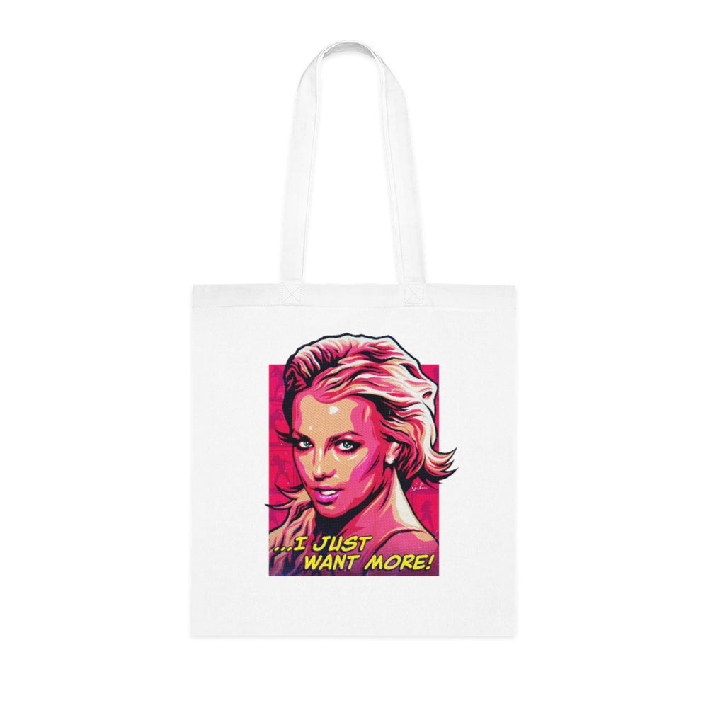 I Just Want More! - Cotton Tote