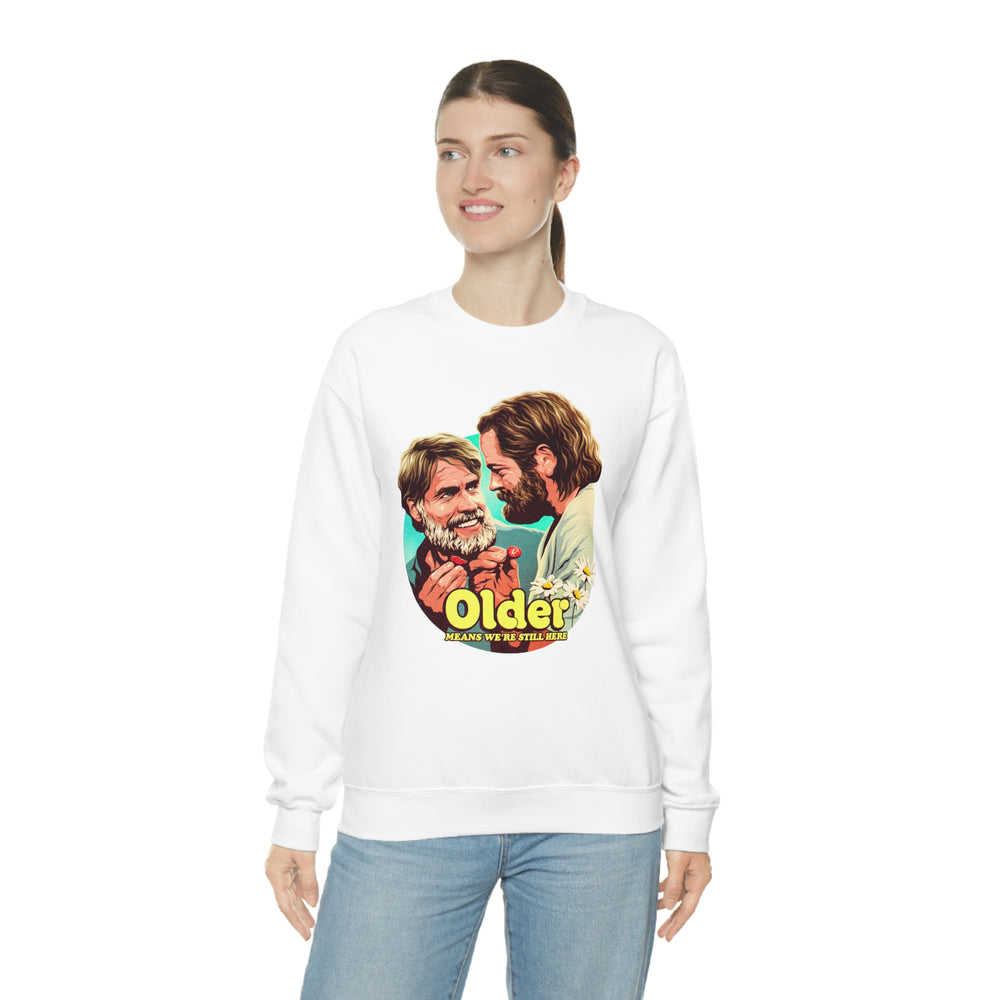 Older Means We're Still Here - Unisex Heavy Blend™ Crewneck Sweatshirt