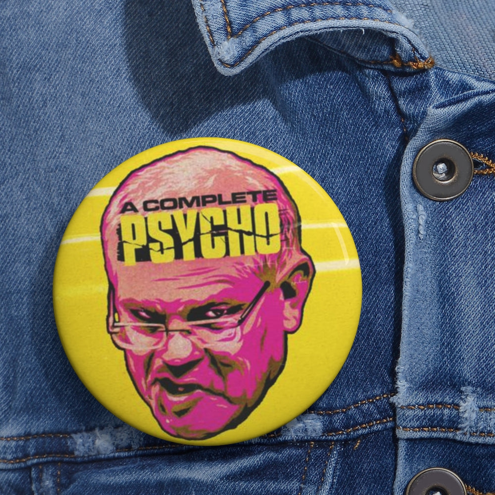A Complete Psycho - Pin Buttons