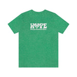 Hope Always Defeats Hate - Unisex Jersey Short Sleeve Tee