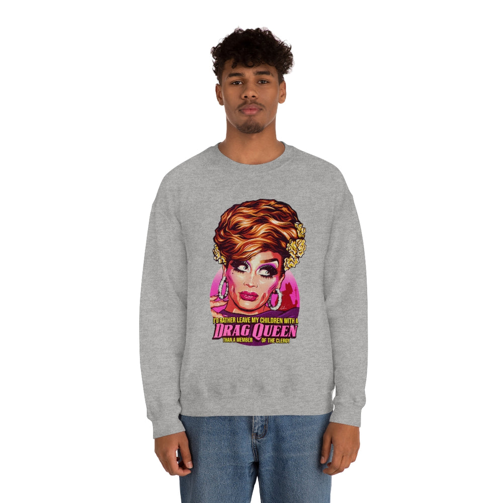 I'd Rather Leave My Children With A Drag Queen [Australian-Printed] - Unisex Heavy Blend™ Crewneck Sweatshirt