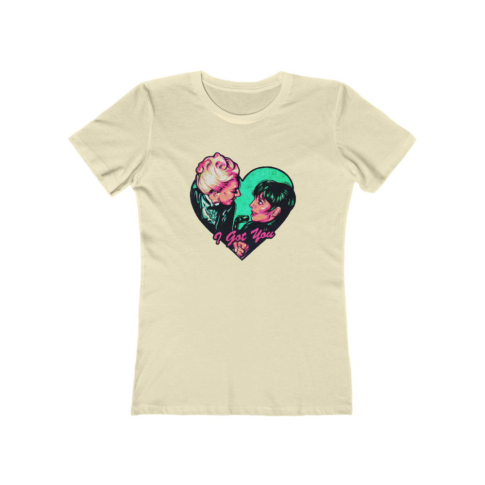 I Got You - Women's The Boyfriend Tee