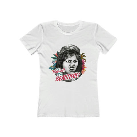 I'm Married! I'm Beautiful! [Australian-Printed] - Women's The Boyfriend Tee
