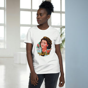 I'll Be There Before You Are! [Australian-Printed] - Women’s Maple Tee