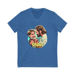 Older Means We're Still Here - Unisex Jersey Short Sleeve V-Neck Tee