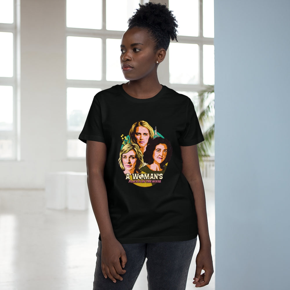 A Woman's Place Is In The House [Australian-Printed] - Women’s Maple Tee