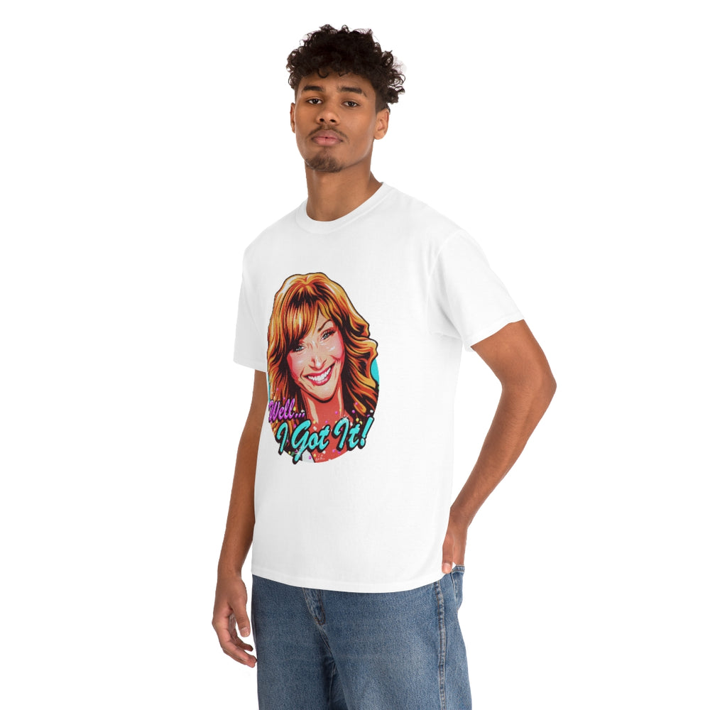 Well... I Got It! [Australian-Printed] - Unisex Heavy Cotton Tee