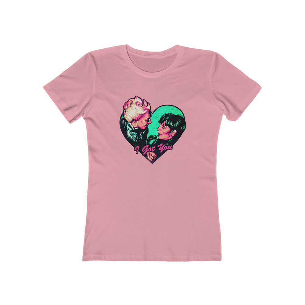 I Got You - Women's The Boyfriend Tee